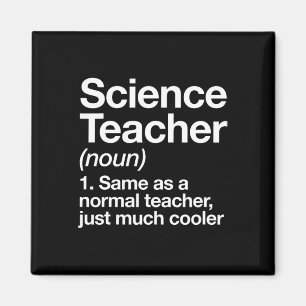 Science Teacher Definition Fun Ck To School First  Magnet