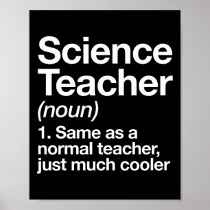 Science Teacher Definition Fun Ck To School First  Poster