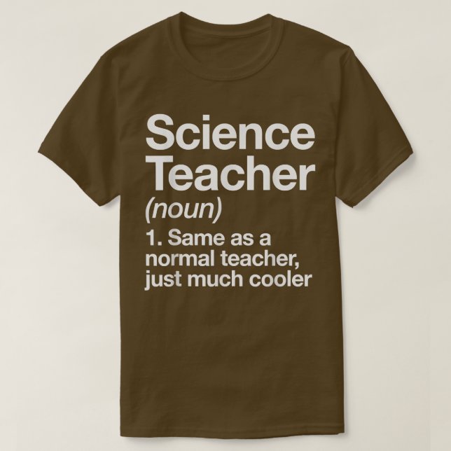 Science Teacher Definition Funny Back To School Fi T-Shirt (Design Front)