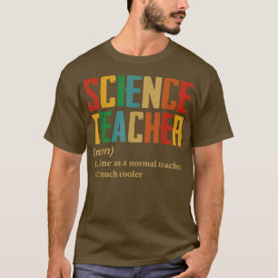 Science Teacher Definition Funny Back To School  T-Shirt