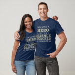 Science Teacher Hero Humour Novelty T-Shirt<br><div class="desc">I may not be a hero,  but I'm a Science Teacher so close enough humourous word art in sans-serif and doodle cross-hatch font lettering in white and golden yellow with two distressed accent stars.</div>