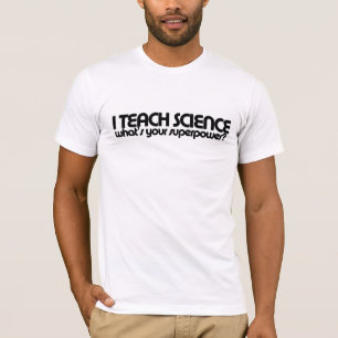 Science teacher humour T-Shirt