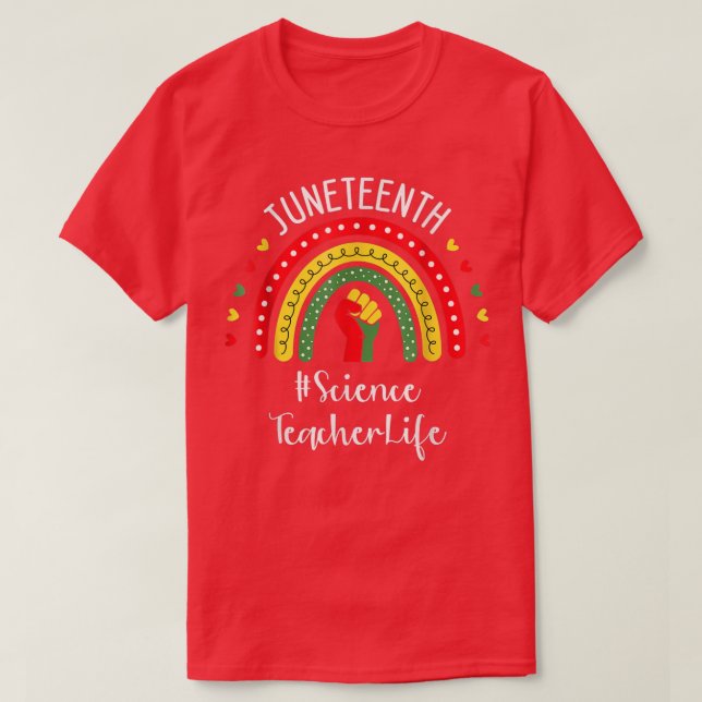 Science Teacher Juneteenth Celebrating Black Freed T-Shirt (Design Front)