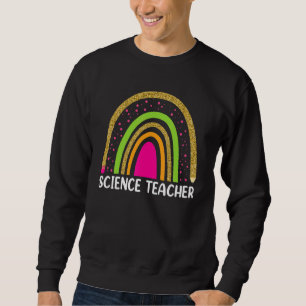 Science Teacher Leopard Rainbow First Day Of Scho Sweatshirt