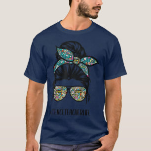 Science Teacher Messy Bun Life Hair Glasses Back t T-Shirt