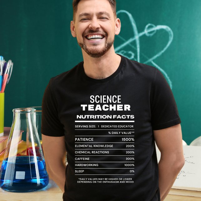Science Teacher Nutrition Facts Funny T-Shirt (Creator Uploaded)