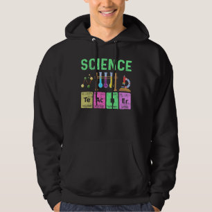 Science Teacher Periodic Table Chemistry Elements Hoodie