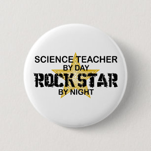 Science Teacher Rock Star by Night 6 Cm Round Badge