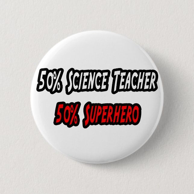 Science Teacher / Superhero 6 Cm Round Badge (Front)