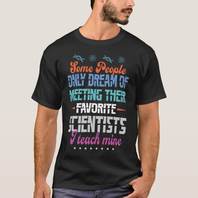 SCIENCE TEACHER Tee Teach Biology Chemistry Physic (Front)