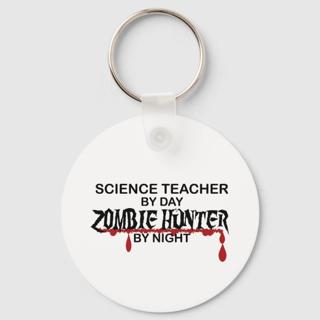 Science Teacher Zombie Hunter Key Ring (Front)