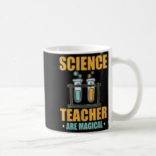 Science Teachers Are Magical Chemistry Lab Humor  Coffee Mug