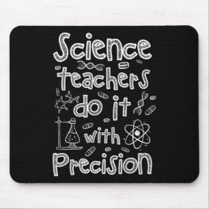 Science Teachers Do It With Precision Mouse Pad