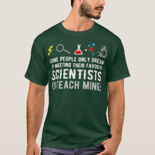 Science Teachers Funny Quote Scientist Physic Gag  T-Shirt