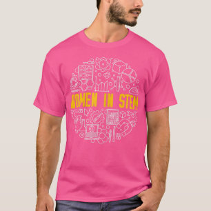 Science, Tech, Engineering and Math - Women In STE T-Shirt