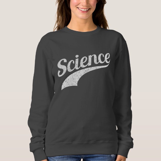 Science - True Believer Sweatshirt (Front)