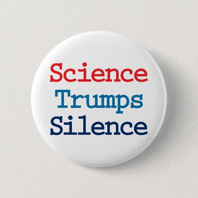 Science Trumps Silence - Anti President Trump 6 Cm Round Badge (Front)