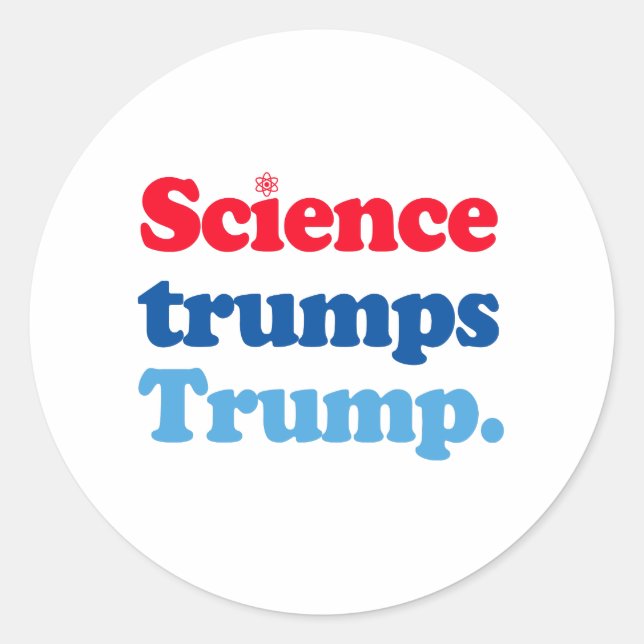 Science trumps Trump Classic Round Sticker (Front)
