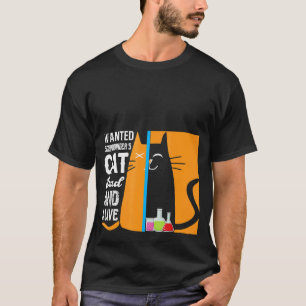 Science  Wanted Schrodingers's Cat Dead And Alive T-Shirt