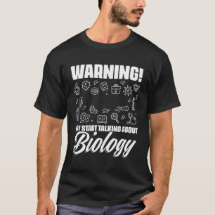 Science Warning Sign Biology Puns Biologists T-Shirt