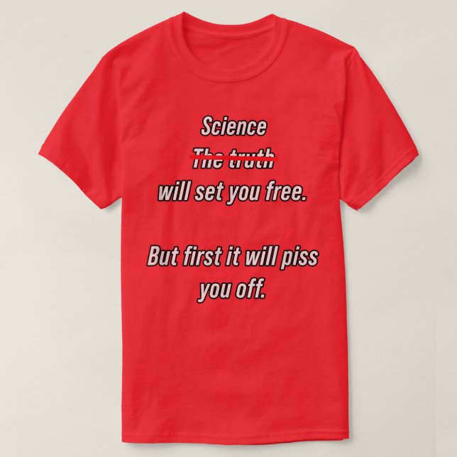 Science Will Set You Free - Funny Physics Math Sci T-Shirt (Design Front)