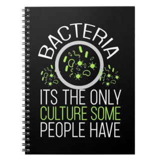 Scientist Gift | Bacteria It Is The Only Culture Notebook