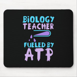 Scientist Gift Biology Teacher Fuelled By ATP Mouse Pad