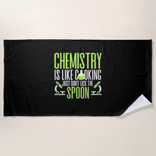 Scientist Gift Chemistry Is Like Cooking Beach Towel