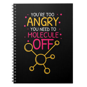 Scientist Gift   Chemistry You Are Too Angry Notebook