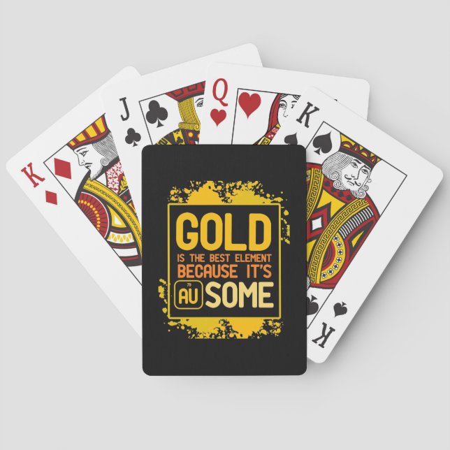 Scientist Gift | Gold Is The Best Element Playing Cards (Back)