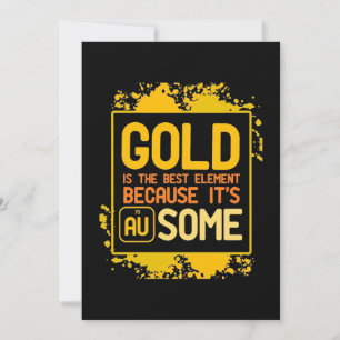 Scientist Gift Gold Is The Best Element Save The Date
