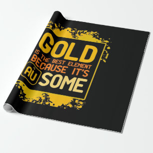 Scientist Gift Gold Is The Best Element Wrapping Paper