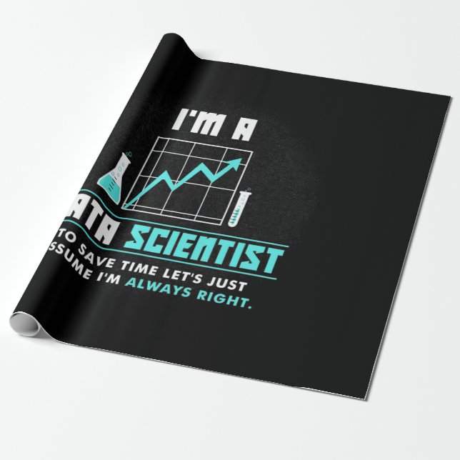 Scientist Gift | I Am A Data Scientist Wrapping Paper (Unrolled)