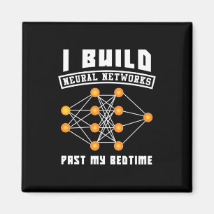Scientist Gift I Build Neural Networks Magnet