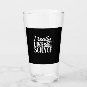 Scientist Gift   I Really Like Science Glass
