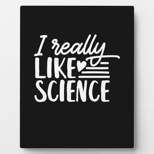 Scientist Gift | I Really Like Science Plaque (Front)