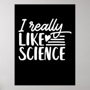 Scientist Gift   I Really Like Science Poster