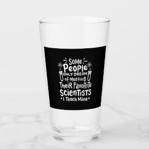 Scientist Gift I Teach Favourite Scientists Glass