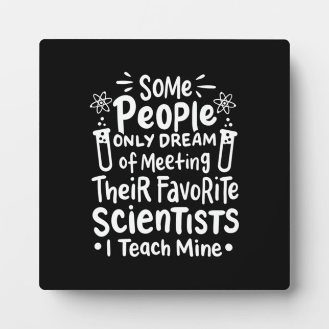 Scientist Gift | I Teach Favourite Scientists Plaque (Front)