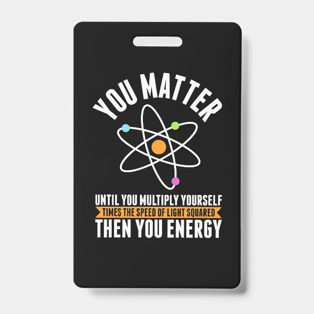 Scientist Gift | Physicist Science Matter ID Badge (Front)
