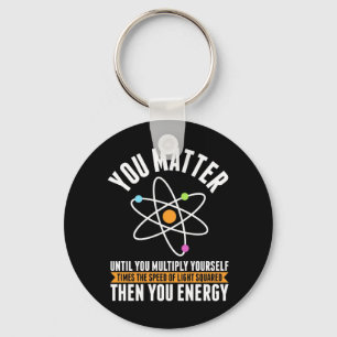 Scientist Gift Physicist Science Matter Key Ring