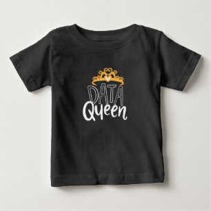 Scientist Gift Proud Data Queen Baby T-Shirt