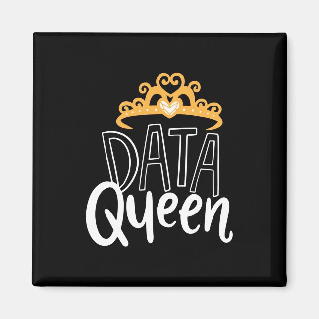 Scientist Gift | Proud Data Queen Magnet (Front)