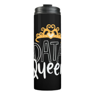 Scientist Gift Proud Data Queen Thermal Tumbler