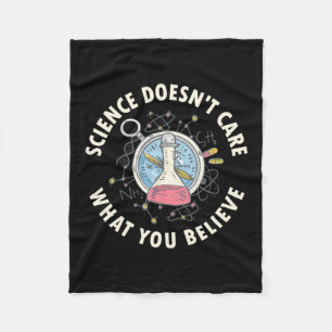 Scientist Gift   Science Does Not Care Fleece Blanket