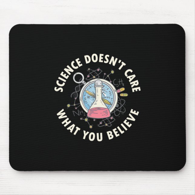 Scientist Gift | Science Does Not Care Mouse Pad (Front)