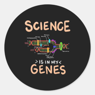 Scientist Gift Science Is In My Genes Classic Round Sticker