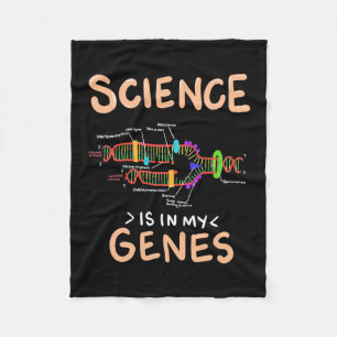 Scientist Gift   Science Is In My Genes Fleece Blanket