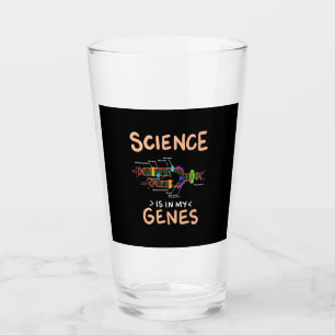 Scientist Gift   Science Is In My Genes Glass