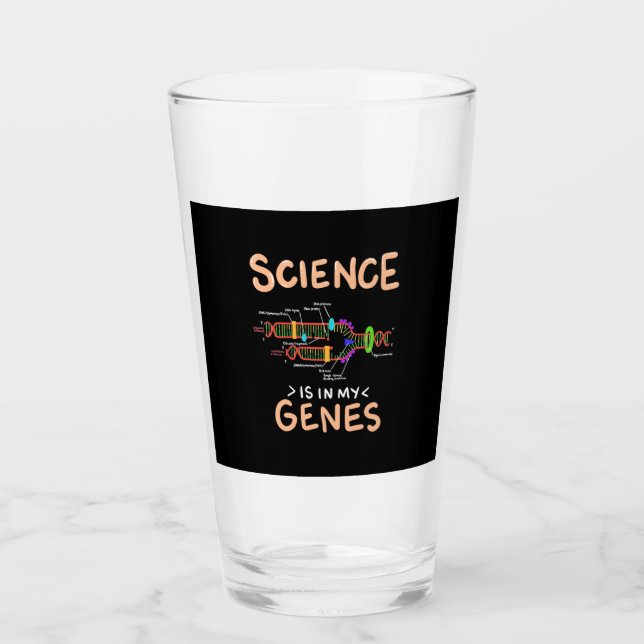 Scientist Gift | Science Is In My Genes Glass (Front)